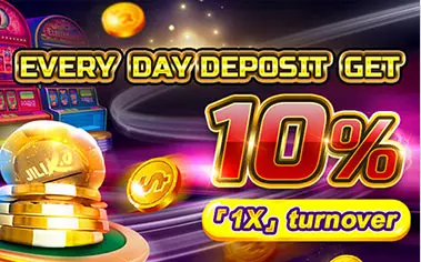 Every Day Deposit get 10% 「1X」 Turnover