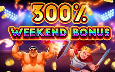 300% WEEKEND BONUS